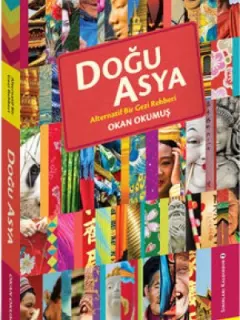 Doğu Asya - Alternatif Bir Gezi Rehberi