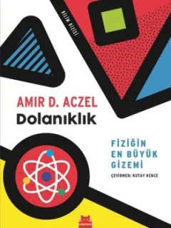 Dolanıklık-Fiziğin En Büyük Gizemi