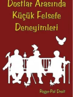 Dostlar Arasında Küçük Felsefe Deneyimleri