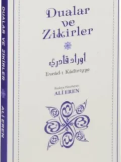 Dualar ve Zikirler - Evrad-ı Kadiriyye