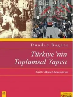 Dünden Bugüne Türkiye'nin Toplumsal Yapısı