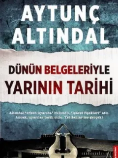 Dünün Belgeleriyle Yarının Tarihi