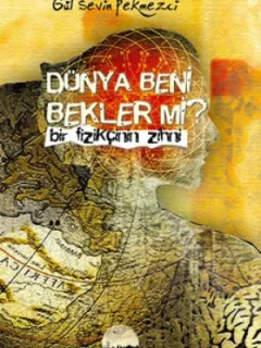 Dünya Beni Bekler Mi?