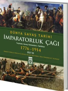 Dünya Savaş Tarihi- İmparatorluk Çağı (1776-1914)