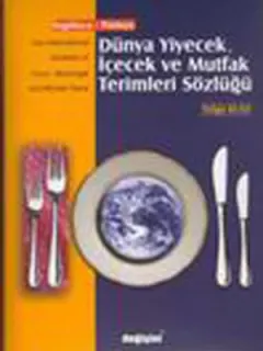 Dünya Yiyecek,İçecek ve Mutfak Sözlüğü