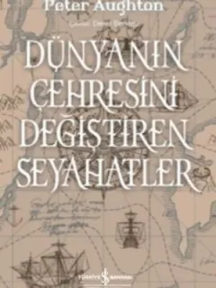 Dünyanın Çehresini Değiştiren Seyahatler