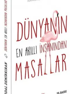 Dünyanın En Akıllı İnsanından Masallar