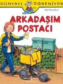 Dünyayı Öğreniyorum-Arkadaşım Postacı