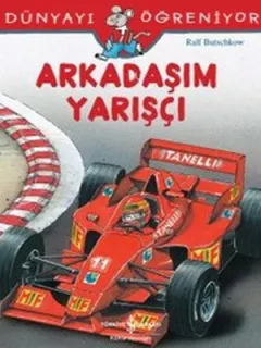 Dünyayı Öğreniyorum-Arkadaşım Yarışçı