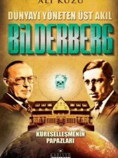 Dünyayı Yöneten Üst Akıl Bilderberg