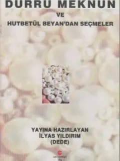 Dürrü Meknun ve Hutbetül Beyan'dan Seçmeler