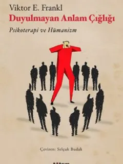 Duyulmayan Anlam Çığlığı