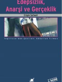 Edepsizlik Anarşizm ve Gerçeklik
