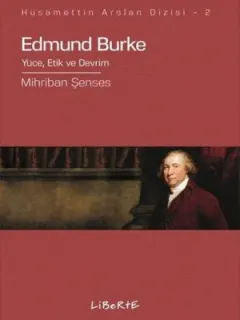 Edmund Burke-Yüce Etik ve Devrim