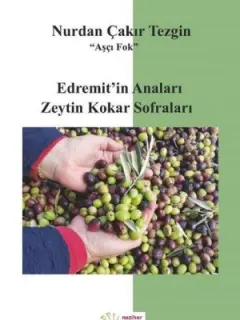 Edremit'in Anaları Zeytin Kokar Sofraları