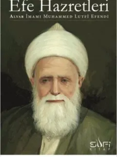 Efe Hazretleri - Alvar İmamı Muhammed Lutfi Efendi