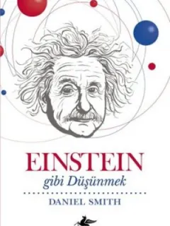 Einstein Gibi Düşünmek