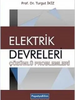 Elektrik Devreleri Çözümlü Problemleri