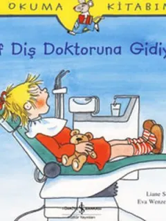 Elif Diş Doktoruna Gidiyor