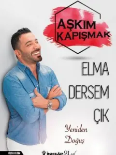 Elma Dersem Çık-Yeniden Doğuş