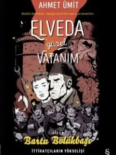Elveda Güzel Vatanım-İttihakçıların Yükselişi