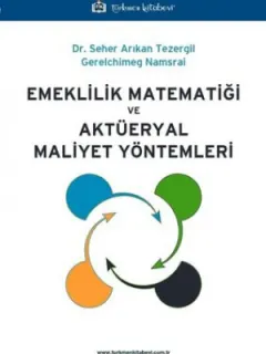Emeklilik Matematiği ve Aktüeryal Maliyet Yöntemleri