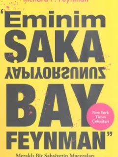 Eminim Şaka Yapıyorsunuz Bay Feynman - Meraklı Bir Şahsiyetin Maceraları