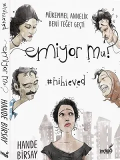 Emiyor mu? Mükemmel Annelik Beni Teğet Geçti