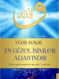 En Güzel İsimler Allah'ındır