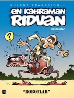 En Kahraman Rıdvan 2 - Robotlar