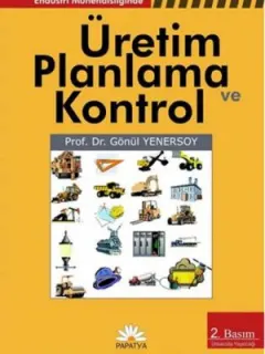 Endüstri Mühendisliğinde Üretim Planlama ve Kontrol