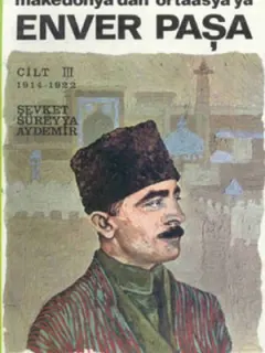 Enver Paşa - Cilt 3