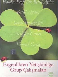 Ergenlikten Yetişkinliğe Grup Çalışmaları