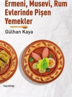 Ermeni, Musevi, Rum Evlerinde Pişen Yemekler