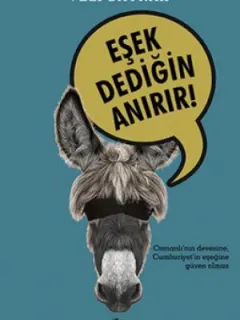 Eşek Dediğin Anırır!