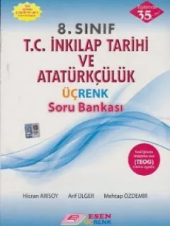 Esen Üçrenk 8. Sınıf T.C. İnkılap Tarihi ve Atatürkçülük Soru Bankası