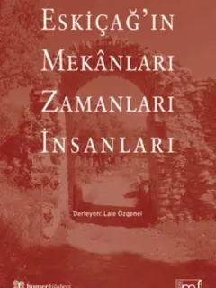 Eskiçağ'ın Mekanları Zamanları İnsanları