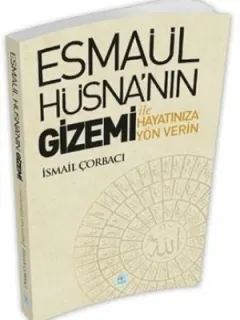 Esmaül Hüsna'nın Gizemi İle Hayatınıza Yön Verin