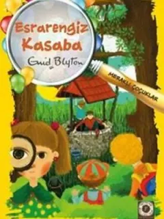 Esrarengiz Kasaba: Meraklı Çocuklar