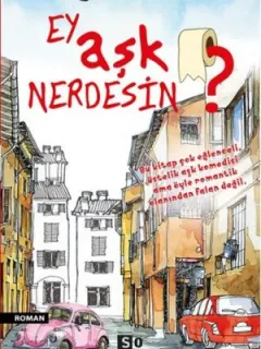 Ey Aşk Nerdesin?