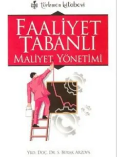 Faaliyet Tabanlı Maliyet Yönetimi