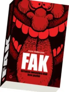 Fak - Birtakım Mevzulara Dair Kısa Yazılar