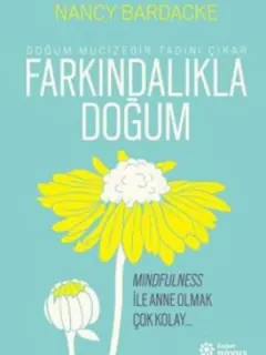 Farkındalıkla Doğum