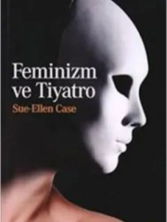 Feminizm ve Tiyatro