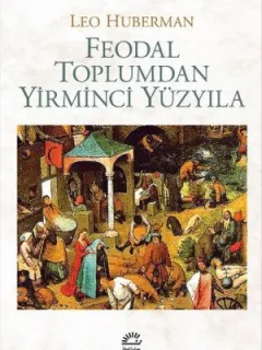 Feodal Toplumdan Yirminci Yüzyıla
