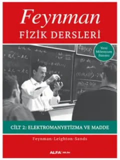 Feynman Fizik Dersleri 2 - Elektromanyetizma ve Madde