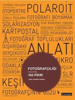 Fotoğrafçılığı Değiştiren 100 Fikir
