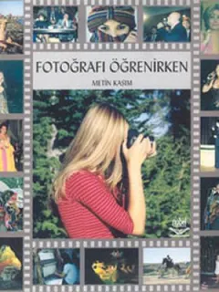 Fotoğrafı Öğrenirken