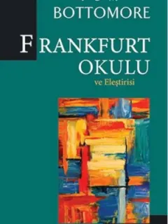 Frankfurt Okulu ve Eleştrisi