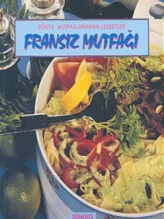 Fransız Mutfağı-Dünya Mutfaklarından Lezzetler